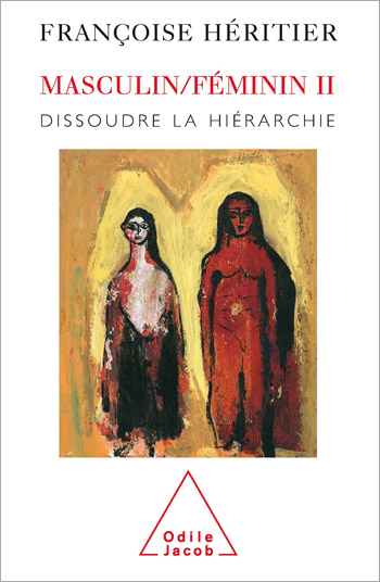 Couverture de Masculin/Féminin II. Dissoudre la hiérarchie de Françoise Héritier
